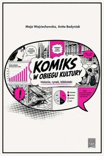 Przejdź do produktu KOMIKS W OBIEGU KULTURY. HISTORIA, RYNEK,...