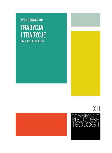 Przejdź do produktu TRADYCJA I TRADYCJE. ESEJ TEOLOGICZNY, YVES CONGAR