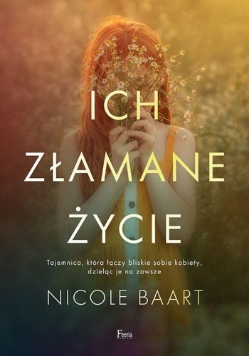 Przejdź do produktu ICH ZŁAMANE ŻYCIA, NICOLE BAART
