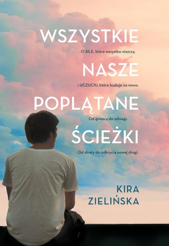 Przejdź do produktu WSZYSTKIE NASZE POPLĄTANE ŚCIEŻKI, KIRA ZIELIŃSKA