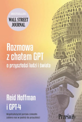 Przejdź do produktu ROZMOWA Z CHATEM GPT O PRZYSZŁOŚCI LUDZI I ŚWIATA
