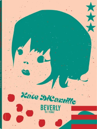 Beverly. Tu i teraz, Kate DiCamillo