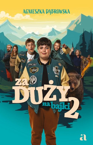 Przejdź do produktu ZA DUŻY NA BAJKI 2, AGNIESZKA DĄBROWSKA