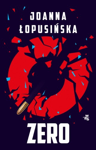 Przejdź do produktu ZERO, JOANNA ŁOPUSIŃSKA