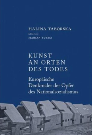 Kunst an Orten des Todes, Halina Taborska