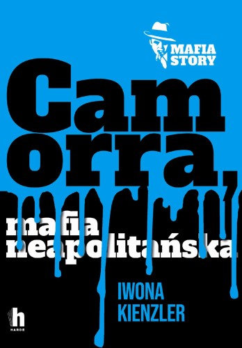 Przejdź do produktu CAMORRA, MAFIA NEAPOLITAŃSKA, IWONA KIENZLER