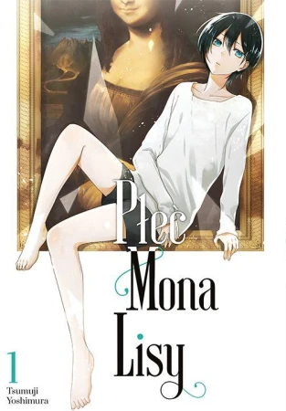 Płeć Mona Lisy. Tom 1, Tsumuji Yoshimura