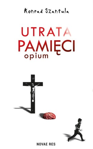 Przejdź do produktu UTRATA PAMIĘCI, KONRAD SZANTULA