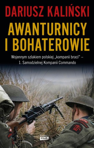 Przejdź do produktu AWANTURNICY I BOHATEROWIE, DARIUSZ KALIŃSKI