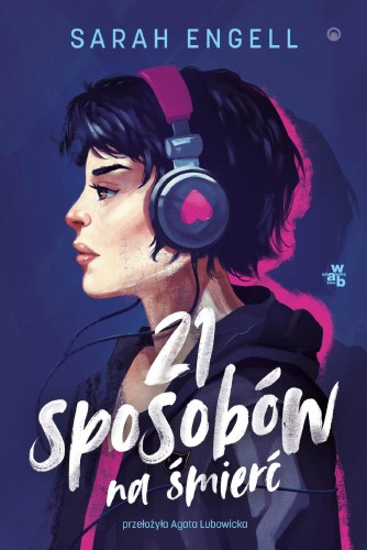 Przejdź do produktu 21 SPOSOBÓW NA ŚMIERĆ, SARAH ENGELL