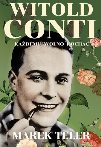 Przejdź do produktu WITOLD CONTI. KAŻDEMU WOLNO KOCHAĆ, MAREK TELER