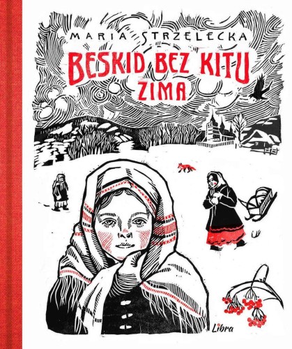 Przejdź do produktu BESKID BEZ KITU. ZIMA, MARIA STRZELECKA