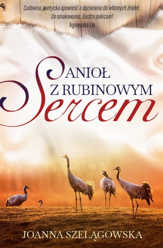 Przejdź do produktu ANIOŁ Z RUBINOWYM SERCEM, JOANNA SZELĄGOWSKA