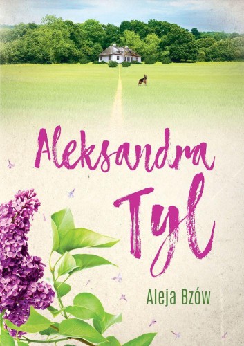 Przejdź do produktu ALEJA BZÓW WYD. 3, ALEKSANDRA TYL