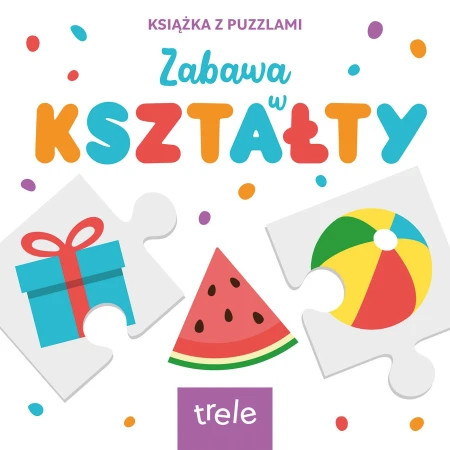 Kształty. Książka z puzzlami, Opracowanie zbiorowe