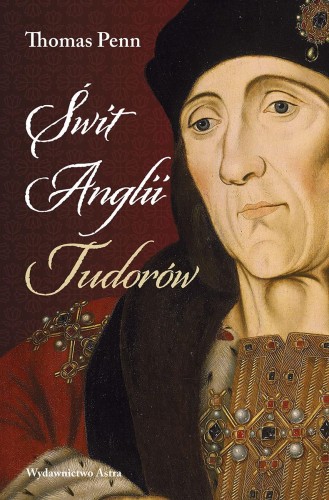 Przejdź do produktu ŚWIT ANGLII TUDORÓW, THOMAS PENN