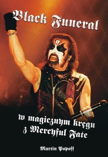 Przejdź do produktu BLACK FUNERAL. W MAGICZNYM KRĘGU Z MERCYFUL FATE