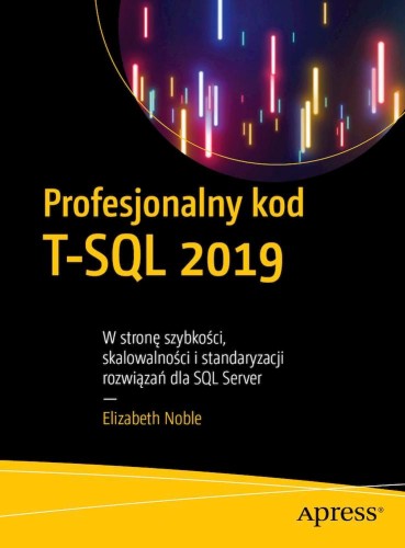 Przejdź do produktu PROFESJONALNY KOD T-SQL 2019. W STRONĘ...