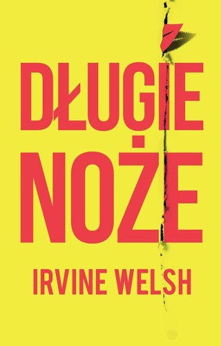 Przejdź do produktu DŁUGIE NOŻE, IRVINE WELSH
