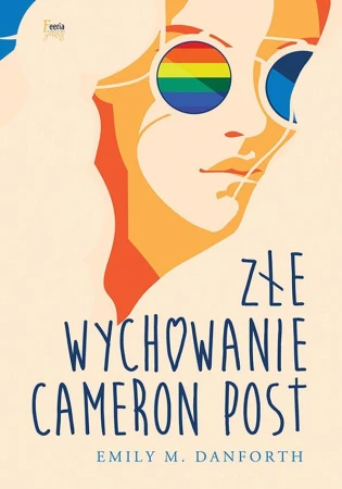 Złe wychowanie Cameron Post, Emily M. Danforth