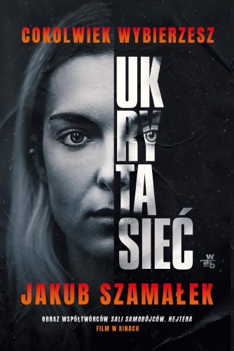Przejdź do produktu COKOLWIEK WYBIERZESZ. UKRYTA SIEĆ. TOM 1...