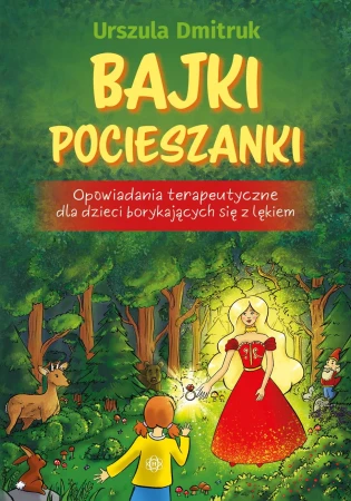 Bajki pocieszanki Opowiadania terapeutyczne...