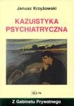 Przejdź do produktu KAZUISTYKA PSYCHIATRYCZNA, JANUSZ KRZYŻOWSKI
