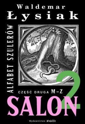 Przejdź do produktu ALFABET SZULERÓW. CZĘŚĆ 2. M-Z. SALON 2