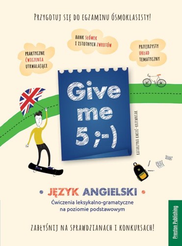 Przejdź do produktu GIVE ME 5 JĘZYK ANGIELSKI ĆWICZENIA...