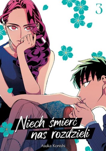 Przejdź do produktu NIECH ŚMIERĆ NAS ROZDZIELI. TOM 3, ASUKA KONISHI