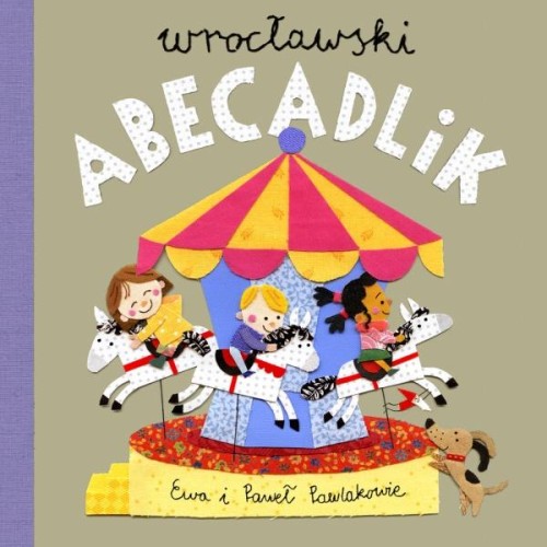 Przejdź do produktu WROCŁAWSKI ABECADLIK, EWA PAWLAK,PAWEŁ PAWLAK