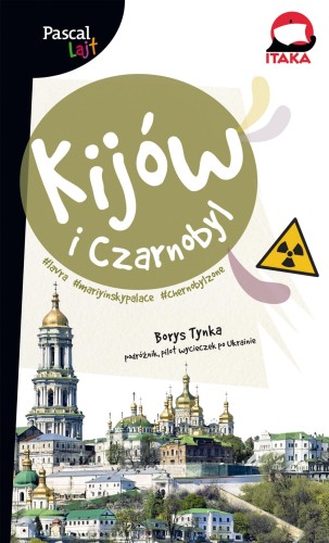 Przejdź do produktu KIJÓW I CZARNOBYL. PASCAL LAJT, BORYS TYNKA