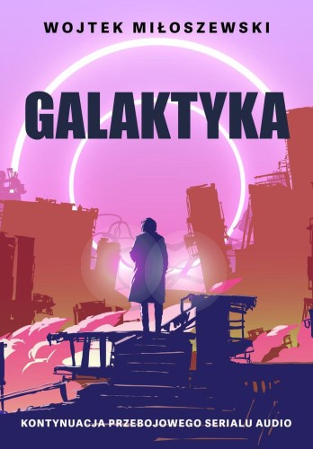 Przejdź do produktu GALAKTYKA, WOJTEK MIŁOSZEWSKI
