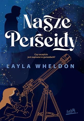Przejdź do produktu NASZE PERSEIDY, LAYLA WHELDON