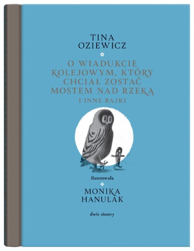 Przejdź do produktu O WIADUKCIE KOLEJOWYM, KTÓRY CHCIAŁ ZOSTAĆ...