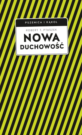 Nowa duchowość, Robert T. Ptaszek