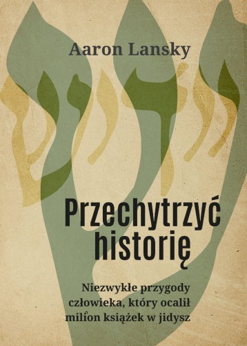 Przejdź do produktu PRZECHYTRZYĆ HISTORIĘ NIEZWYKŁE PRZYGODY...