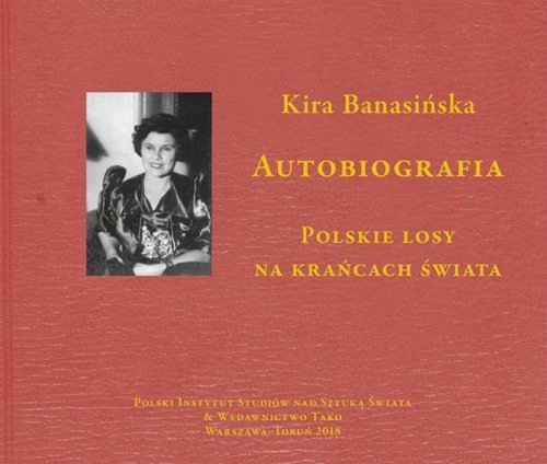 Przejdź do produktu AUTOBIOGRAFIA. POLSKIE LOSY NA KRAŃCACH ŚWIATA