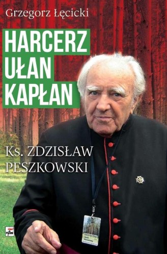 Przejdź do produktu HARCERZ UŁAN KAPŁAN KSIĄDZ ZDZISŁAW PESZKOWSKI...