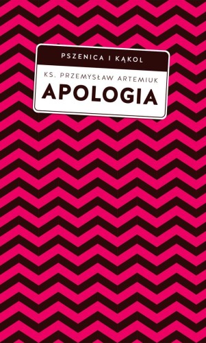 Przejdź do produktu APOLOGIA, PRZEMYSŁAW ARTEMIUK