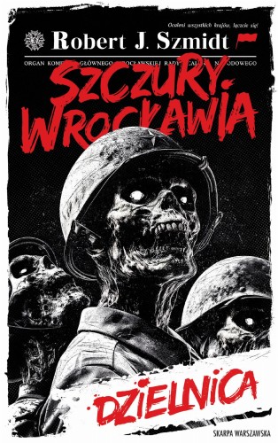 Przejdź do produktu SZCZURY WROCŁAWIA. DZIELNICA, ROBERT J. SZMIDT