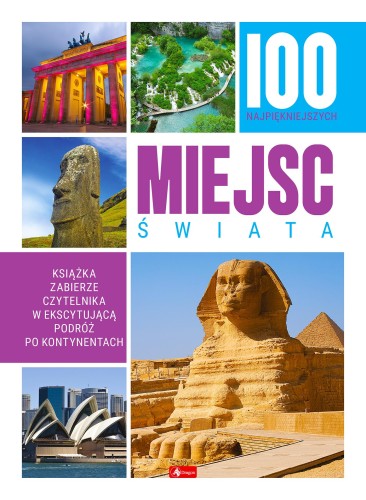 Przejdź do produktu 100 NAJPIĘKNIEJSZYCH MIEJSC ŚWIATA