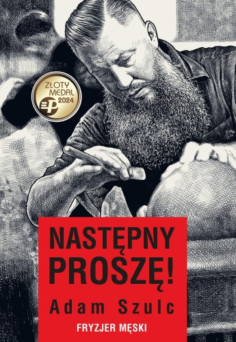 Przejdź do produktu NASTĘPNY PROSZĘ! FRYZJER MĘSKI, ADAM SZULC