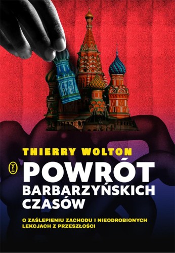 Przejdź do produktu POWRÓT BARBARZYŃSKICH CZASÓW. O ZAŚLEPIENIU...