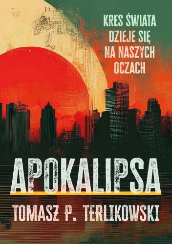 Przejdź do produktu APOKALIPSA. KRES SWIATA DZIEJE SIĘ NA NASZYCH...