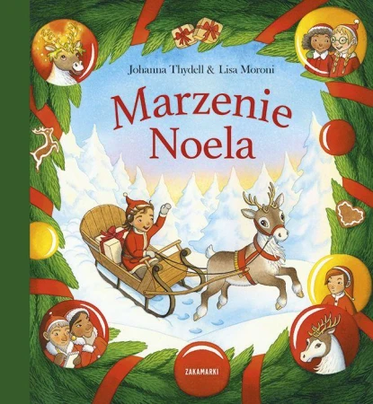 Marzenie Noela, Johanna Thydell,Lisa Moroni