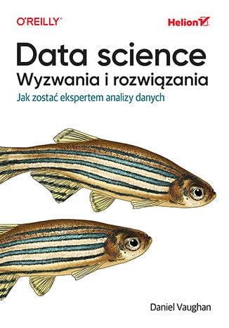Przejdź do produktu DATA SCIENCE, WYZWANIA I ROZWIĄZANIA. JAK...