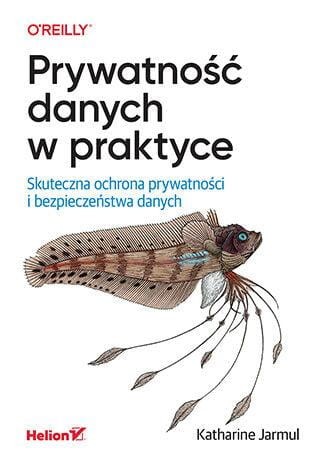 Przejdź do produktu PRYWATNOŚĆ DANYCH W PRAKTYCE. SKUTECZNA...