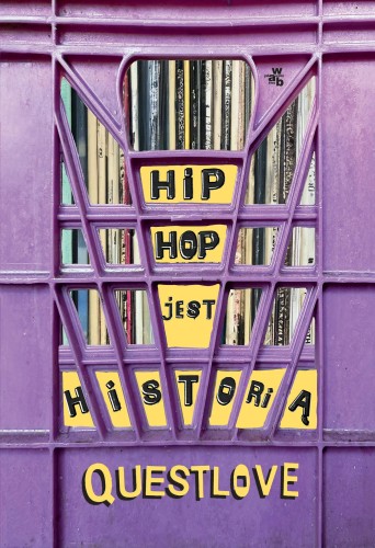 Przejdź do produktu HIP HOP JEST HISTORIĄ, QUESTLOVE,BEN GREENMAN