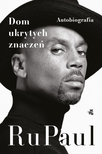 Przejdź do produktu DOM UKRYTYCH ZNACZEŃ. AUTOBIOGRAFIA, RUPAUL